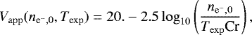 \begin{equation*} V_{\mathrm{app}} (n_{{\mathrm e}^-,0},T_{\mathrm{exp}}) = 20. - 2.5\log_{10} \left(\frac{n_{{\mathrm e}^-,0}}{T_{\mathrm{exp}} \textrm{Cr}} \right), \end{equation*}