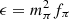 $ \epsilon = m_\pi^2 f_\pi $
