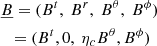 $$ \begin{aligned}&\underline{B}=(B^t,\ B^r,\ B^\theta ,\ B^\phi ) \nonumber \\&\ \ = (B^t,0,\ \eta _c B^\theta ,B^\phi ) \end{aligned} $$