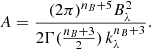 $$ \begin{aligned} A = \frac{(2\pi )^{n_B+5}B^2_\lambda }{2\Gamma (\frac{n_B+3}{2})\,k^{n_B+3}_\lambda }. \end{aligned} $$