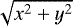 $\sqrt{x^2+y^2}$