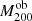 $ M^{\text{ob}}_{200} $