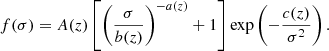 $$ \begin{aligned} f(\sigma ) = A(z) \left[ \left( \dfrac{\sigma }{b(z)} \right)^{-a(z)} +1 \right] \exp {\left( -\dfrac{c(z)}{\sigma ^2} \right)} \, . \end{aligned} $$