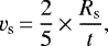 \begin{equation*} v_{\textrm{s}}\,{=}\,\frac{2}{5}\,{\times}\,\frac{R_{\textrm{s}}}{t} ,\end{equation*}