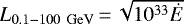 $L_{0.1-100\hspace{0.1cm}\rm{GeV}}\,{=}\,\sqrt{10^{33} \dot{E}}$