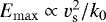 $E_{\rm{max}} \propto v_{\textrm{s}}^{2}/k_0$
