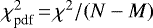 $\chi^2_{\text{pdf}}\,{=}\,\chi^2/(N-M)$