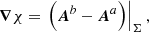 $$ \begin{aligned} \boldsymbol{\nabla }\chi = \left.\left( \boldsymbol{A}^{b}-\boldsymbol{A}^{a}\right) \right|_\Sigma , \end{aligned} $$