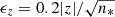 $ \epsilon_{z}=0.2|z|/\sqrt{n_*} $