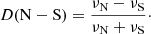$$ \begin{aligned} D(\mathrm{N-S}) = \frac{\nu _{\rm N} - \nu _{\rm S}}{\nu _{\rm N}+\nu _{\rm S}}\cdot \end{aligned} $$