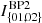 $ I_{\{01,02\}}^{\mathrm{BP2}} $