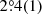 $ 2{{\overset{\circ}{.}}}4(1) $