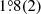$ 1{{\overset{\circ}{.}}}8(2) $
