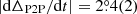 $ |\mathrm{d}\Delta_{\mathrm{P2P}}/\mathrm{d}t|=2{{\overset{\circ}{.}}}4(2) $