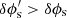 $ \delta\phi^\prime_{\rm s}>\delta\phi_{\rm s} $