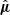$ \hat{\boldsymbol{\mu}} $