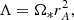 $$ \begin{aligned} \Lambda = \Omega _{*} r_{A}^2 , \end{aligned} $$