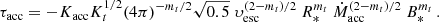 $$ \begin{aligned} \tau _{\rm acc} = - K_{\rm acc} K_{t}^{1/2} (4 \pi )^{-m_t/2} \sqrt{0.5}\ \upsilon _{\rm esc} ^{(2-m_t)/2}\ R_{*}^{m_t}\ \dot{M}_{\rm acc}^{(2-m_t)/2}\ B_{*}^{m_t} \, . \end{aligned} $$