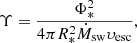 $$ \begin{aligned} \Upsilon = \frac{\Phi _{*}^2}{4 \pi R_{*}^2 \dot{M}_{\rm sw} \upsilon _{\rm esc}}, \end{aligned} $$