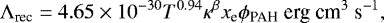 \begin{equation*} \Lambda_{\textrm{rec}} = 4.65\times 10^{-30} T^{0.94} \kappa^{\beta} x_{\textrm{e}} \phi_{\textrm{PAH}} \text{ erg cm$^{3}$ s$^{-1}$}, \end{equation*}
