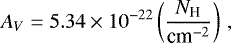 \begin{equation*}A_V = 5.34 \times 10^{-22} \left(\frac{N_{\text{H}}}{\textrm{cm}^{-2}}\right)\,, \end{equation*}