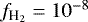 $f_{\textrm{H}_2}=10^{-8}$