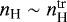 $n_{\textrm{H}} \sim n_{\textrm{H}}^{\textrm{tr}}$