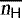 $\overline{{\textsl n}_{\textrm{\sf H}}}$