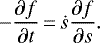 \begin{equation*} -{\partial f\over \partial t}\,{=}\,\dot{s}{\partial f\over \partial s}. \end{equation*}