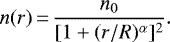 \begin{equation*} n(r)\,{=}\,\frac{n_0}{[1&#x002B;(r/R)^{\alpha}]^2}. \end{equation*}