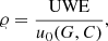 $$ \begin{aligned} \varrho = \frac{\mathrm{UWE} }{u_0 (G, C)}, \end{aligned} $$