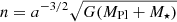 $ n=a^{-3/2}\sqrt{G(M_{\mathrm{Pl}}+M_\star)} $