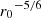$ {r_0}^{-5/6} $