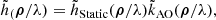 $$ \begin{aligned} \tilde{h}_(\boldsymbol{\rho }/\lambda ) = \tilde{h}_{\text{Static}}(\boldsymbol{\rho }/\lambda ) \tilde{k}_\text{AO}(\boldsymbol{\rho }/\lambda ), \end{aligned} $$