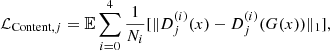 $$ \begin{aligned} \mathcal{L} _{\mathrm{Content},j} = \mathbb{E} \sum _{i=0}^{4}\frac{1}{N_i}[\Vert D^{(i)}_{j}(x) - D^{(i)}_{j}(G(x))\Vert _1], \end{aligned} $$