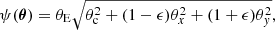 $$ \begin{aligned} \psi (\boldsymbol{\theta }) = \theta _{\rm E} \sqrt{\theta _{\rm c}^2+(1-\epsilon )\theta _x^2+(1+\epsilon )\theta _{ y}^2}, \end{aligned} $$