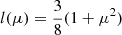 $$ \begin{aligned} l(\mu )= \frac{3}{8} (1+\mu ^2) \end{aligned} $$