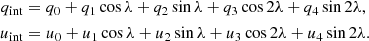 $$ \begin{aligned} \begin{aligned} q_{\rm int}&= q_0 + q_1\cos {\lambda } + q_2\sin {\lambda } + q_3\cos {2\lambda } + q_4\sin {2\lambda }, \\ u_{\rm int}&= u_0 + u_1\cos {\lambda } + u_2\sin {\lambda } + u_3\cos {2\lambda } + u_4\sin {2\lambda } . \end{aligned} \end{aligned} $$