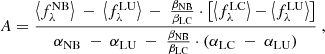 $$ \begin{aligned}&A = \frac{ \left\langle f_\lambda ^\mathrm{NB} \right\rangle \ -\ \left\langle f_\lambda ^\mathrm{LU} \right\rangle \ -\ \frac{\beta _{\rm NB}}{\beta _{\rm LC}}\cdot \left[ \left\langle f_\lambda ^\mathrm{LC} \right\rangle - \left\langle f_\lambda ^\mathrm{LU} \right\rangle \right]}{\alpha _{\rm NB}\ -\ \alpha _{\rm LU}\ -\ \frac{\beta _{\rm NB}}{\beta _{\rm LC}}\cdot \left(\alpha _{\rm LC}\ -\ \alpha _{\rm LU}\right)}\ ,\end{aligned} $$