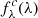 $ f_{\lambda}^{c}(\lambda) $