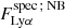 $ F^{\mathrm{spec\,;\,NB}}_{\mathrm{Ly}\alpha} $