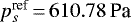 $p_s^{\textrm{ref}}\,{=}\,610.78 \, \textrm{Pa}$