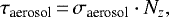 \begin{equation*}\tau_{\textrm{aerosol}}\,{=}\,\sigma_{\textrm{aerosol}} \cdot N_z, \end{equation*}