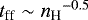 $t_{\textrm{ff}}\sim {n_{\textrm{H}}}^{-0.5}$