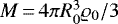 $M \,{=}\, 4\pi R_0^3 \varrho _0/3$