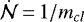 $\dot{\mathcal{N}}\,{=}\,1/m_{cl}$