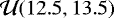 $\mathcal{U}(12.5,13.5)$