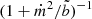 $ (1+\dot m^2/\tilde b)^{-1} $