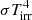 $ \sigma T_{\rm irr}^4 $
