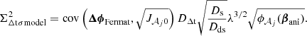 $$ \begin{aligned} \Sigma ^2_{\rm \Delta t\sigma \mathrm{model}} = \mathrm{cov}\left(\boldsymbol{\Delta \phi }_{\rm Fermat}, \sqrt{J_{\mathcal{A} _j 0}} \right) D_{\rm \Delta t} \sqrt{\frac{D_{\rm s}}{D_{\rm ds}}} \lambda ^{3/2} \sqrt{\phi _{\mathcal{A} _j}(\boldsymbol{\beta }_{\rm ani})}. \end{aligned} $$